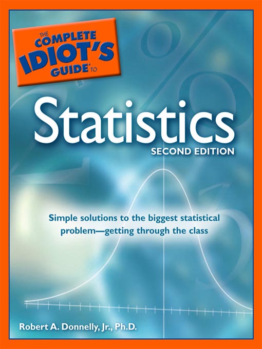 Title details for The Complete Idiot's Guide to Statistics by Robert A. Donnelly, Jr., Ph.D. - Available